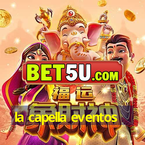 la capella eventos